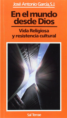 En el mundo desde Dios: Vida Religiosa y resistencia cultural