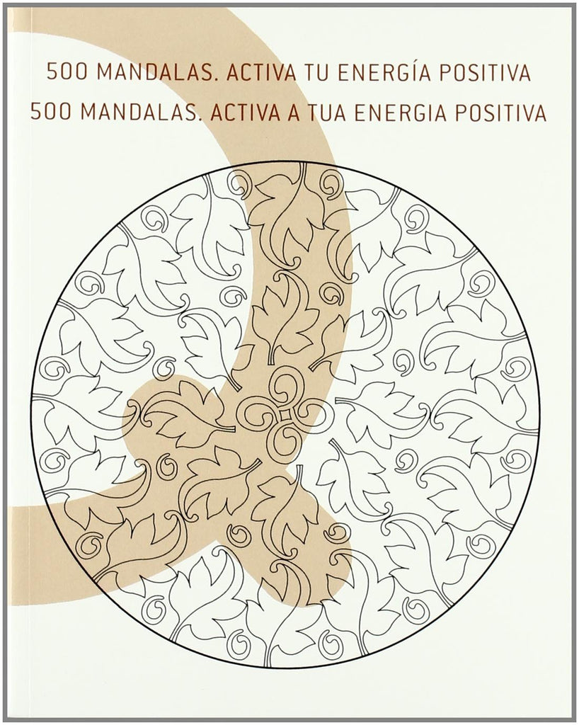 500 Mandalas. Activa Tu Energia