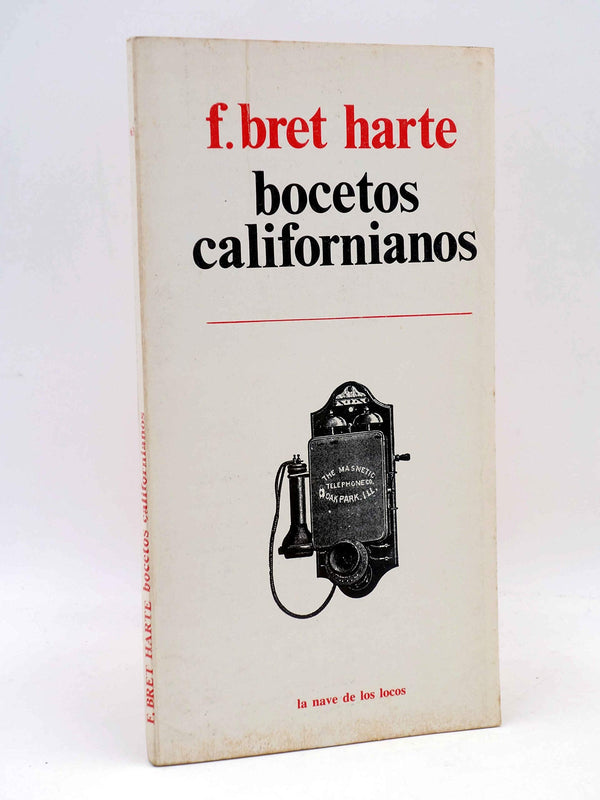 Bocetos californianos. La nave de los locos