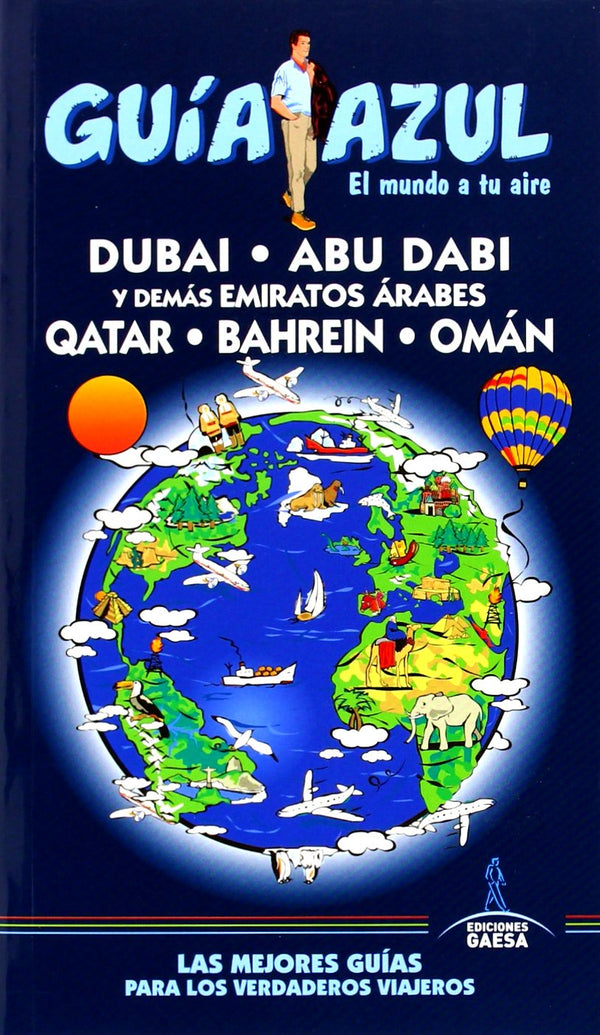 Dubai, Abu Dabi y demas Emiratos Arabes Qatar. Bahrein y Omán