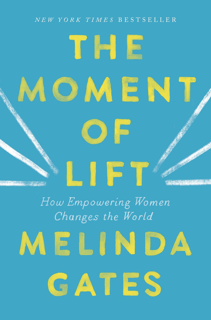 The Moment of Lift. How Empowering Women Changes the World