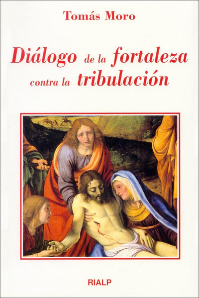 Diálogo de la fortaleza contra la tribulación