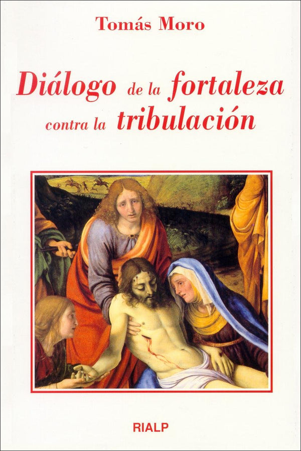 Diálogo de la fortaleza contra la tribulación