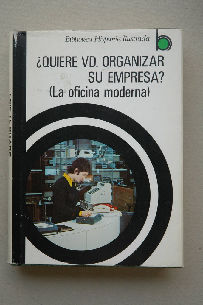 ¿Quiere Vd. organizar su empresa? (La oficina moderna)