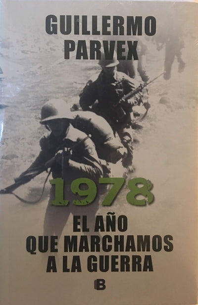 1978: El Año Que Marchamos a La Guerra