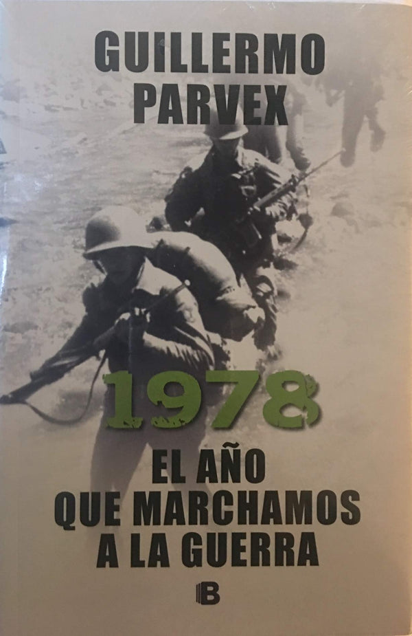 1978: El Año Que Marchamos a La Guerra
