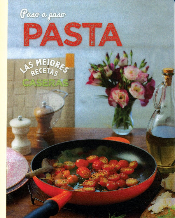 Las Mejores Recetas Caseras Paso a Paso - Pasta