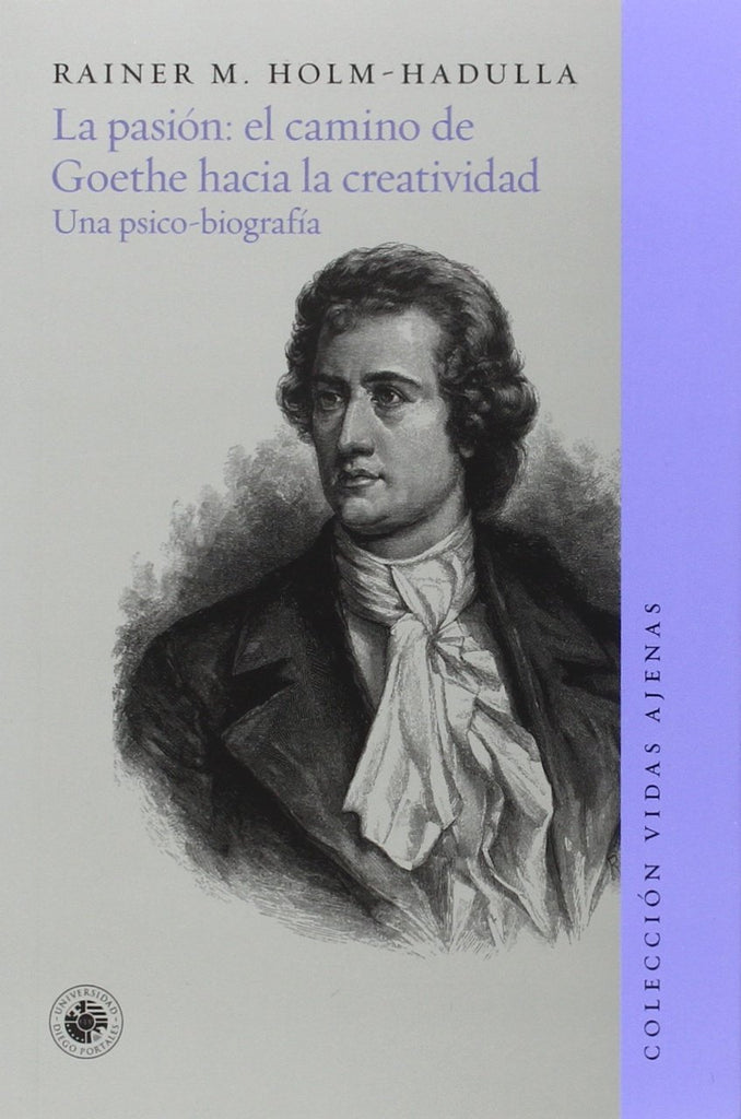 La pasión: el camino de Goethe hacia la creatividad