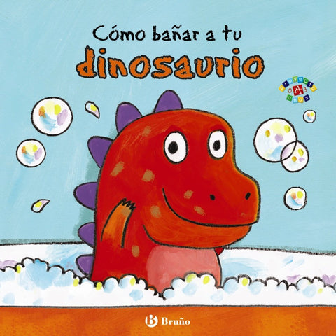CÌ?mo baÌ±ar a tu dinosaurio (Mis Primeras Rutinas) (Spanish Edition)