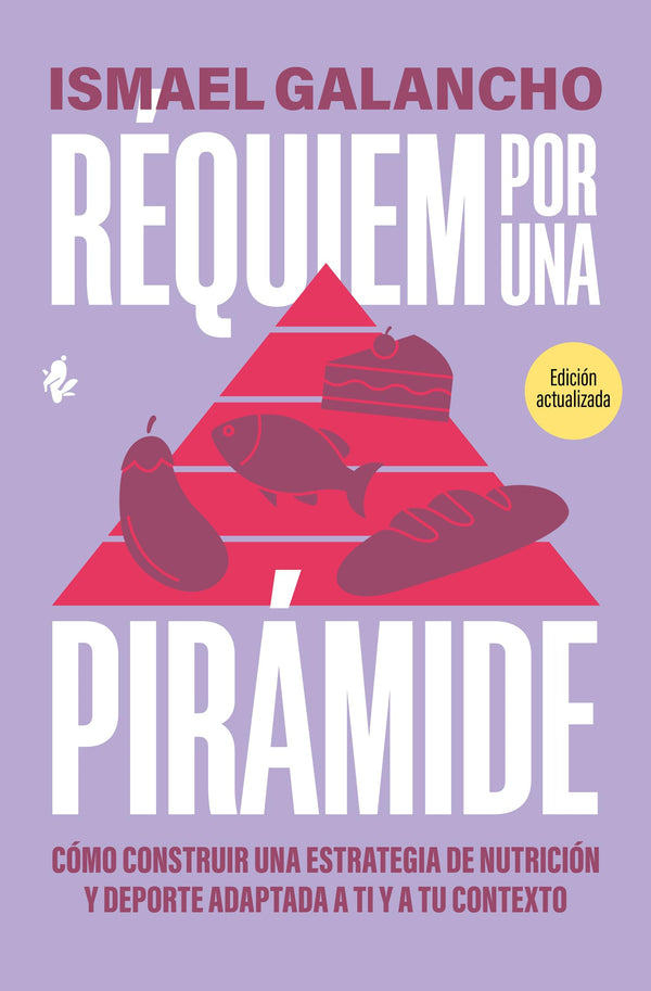 Réquiem por una pirámide: Cómo construir una estrategia de nutrición y deporte adaptada a ti y a tu contexto