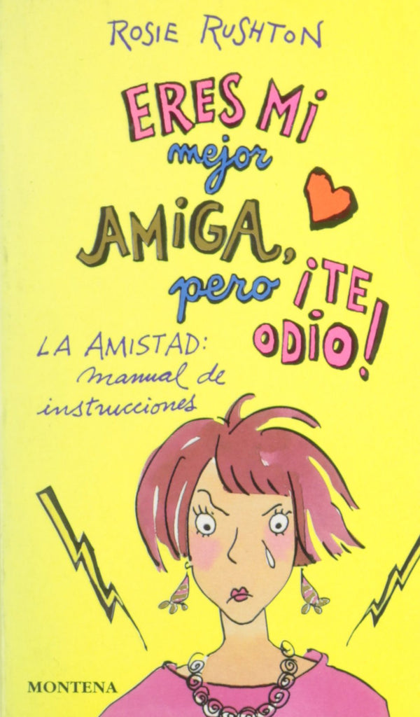 Eres mi mejor amiga, pero te odio