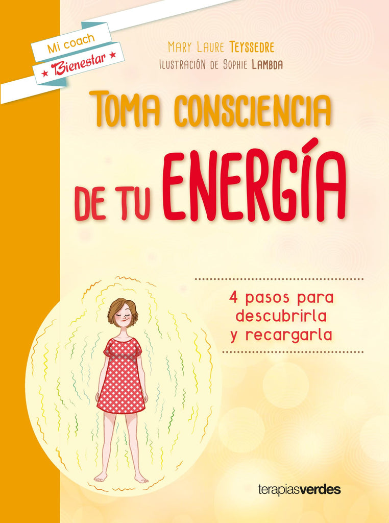 Toma consciencia de tu energía: cuatro pasos para descubrirla y recargarla