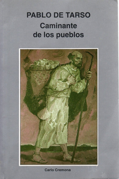 Pablo de Tarso: Caminante de los pueblos