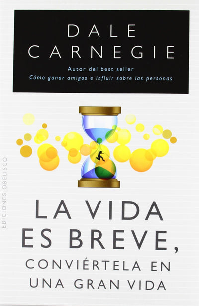 La vida es breve. Conviértela en una gran vida