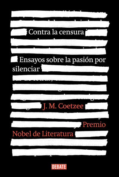 Contra la censura: Ensayos sobre la pasión por silenciar