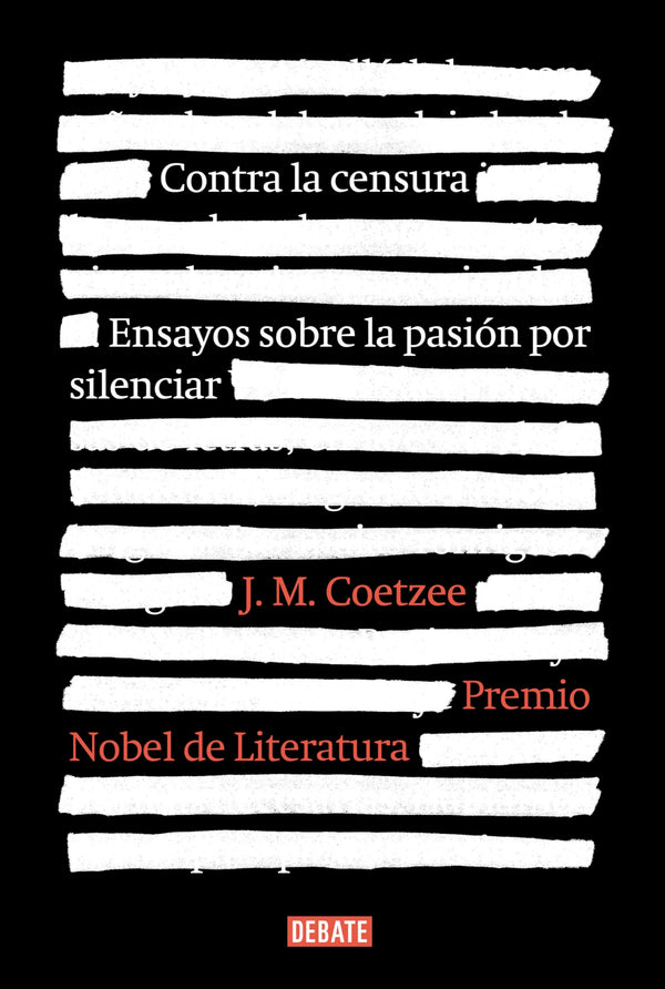 Contra la censura: Ensayos sobre la pasión por silenciar