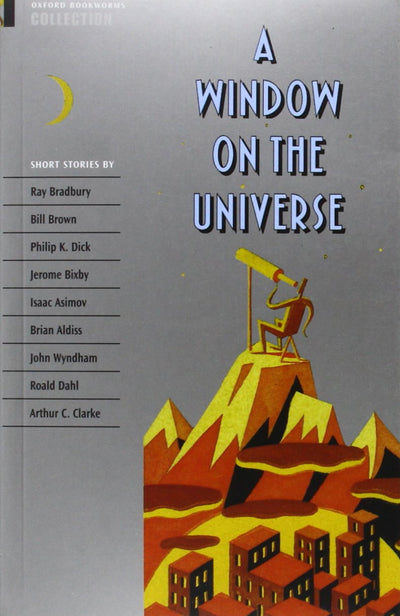 Oxford Bookworms Collection A Window on the Universe