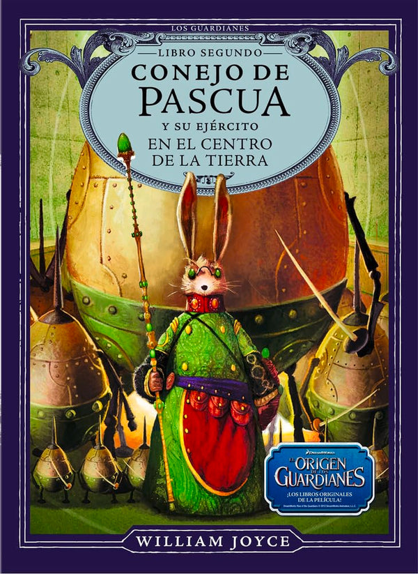 Conejo de Pascua y su ejército en el centro de la Tierra (2) (Los Guardianes)