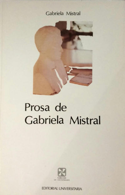 Prosa De Gabriela Mistral