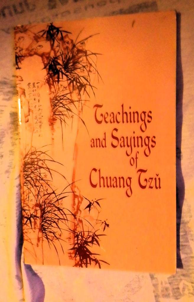 Teachings and Sayings of Chuang Tzu