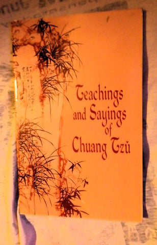 Teachings and Sayings of Chuang Tzu