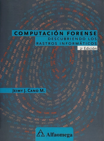 Computación forense - Descubriendo los rastros informáticos