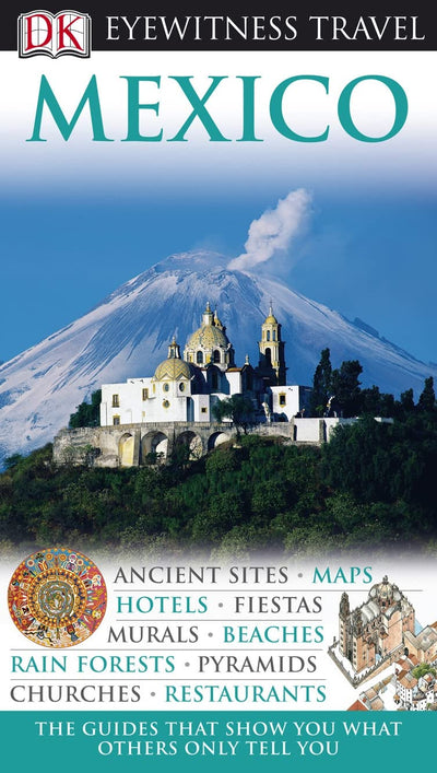 DK Eyewitness Travel Guide: Mexico