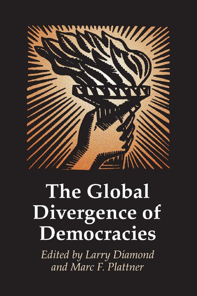The Global Divergence of Democracies (A Journal of Democracy Book)