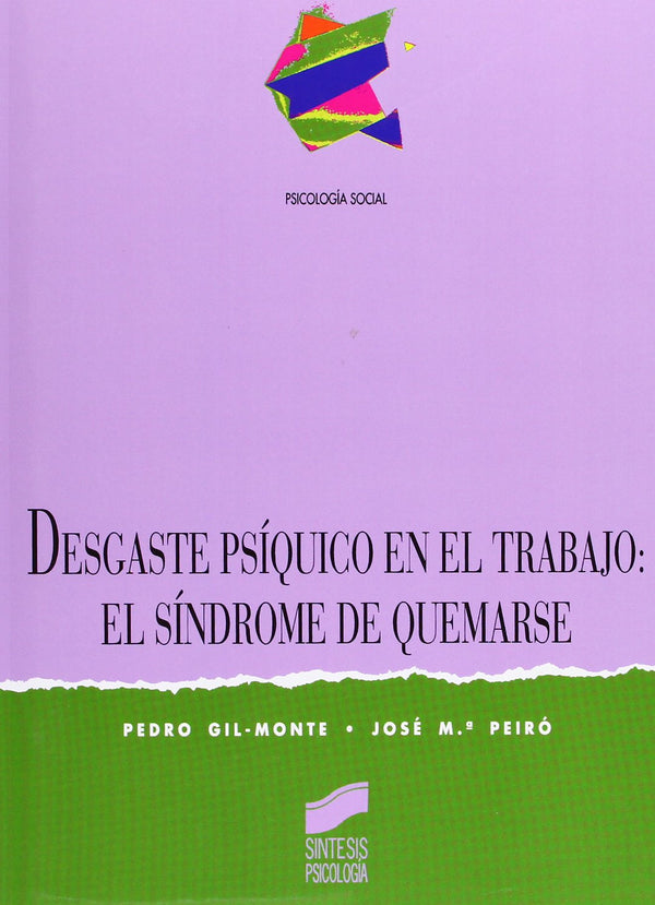 Desgaste psíquico en el trabajo: el síndrome de quemarse