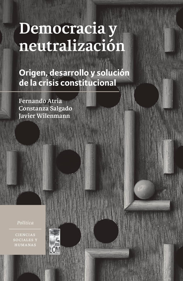 Democracia y neutralización: Origen, desarrollo y solución de la crisis constitucional