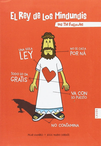 El Rey de los Mindundis and The Followers