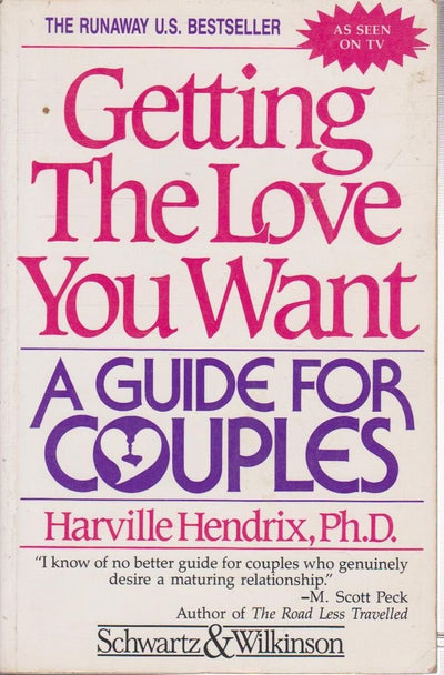 Getting The Love You Want - A Guide For Couples