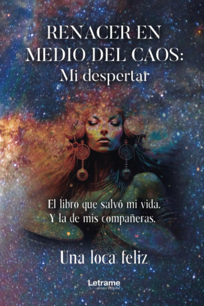 Renacer en medio del caos: mi despertar
