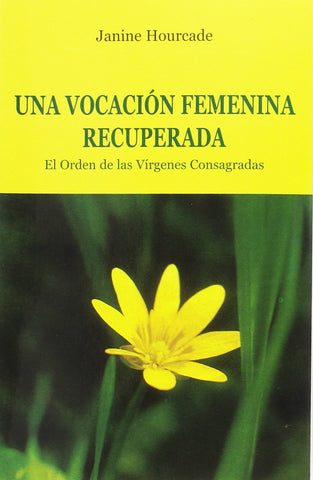 Vocación femenina recuperada, Una (Caminos del Espíritu)