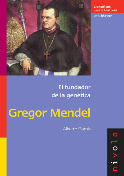 GREGOR MENDEL: El fundador de la genética