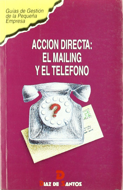 Acción directa: El mailing y el teléfono