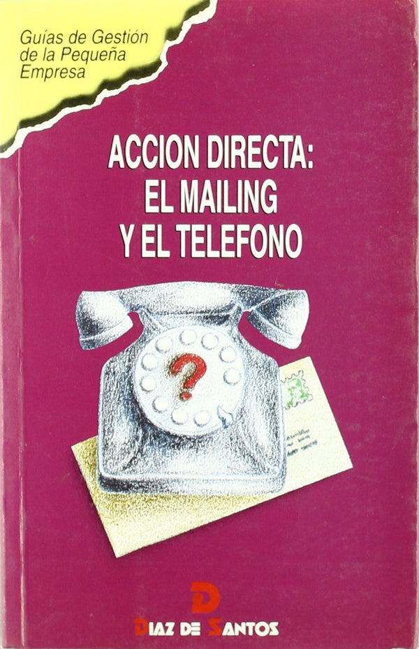 Acción directa: El mailing y el teléfono