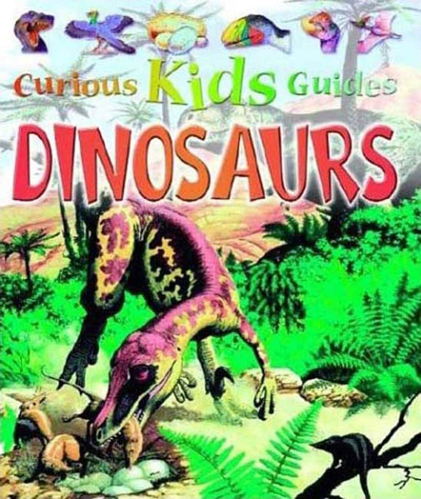 Curious Kids: Dinosaurs: Dinosaurs (Curious Kids Guide)