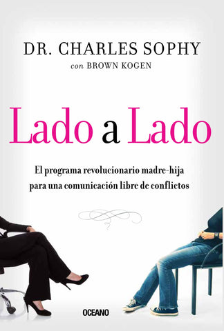 Lado a lado: El programa revolucionario madre-hija para una comunicación libre de conflictos