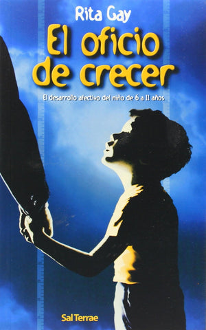 El oficio de crecer: el desarrollo afectivo del niño de 6-11 años
