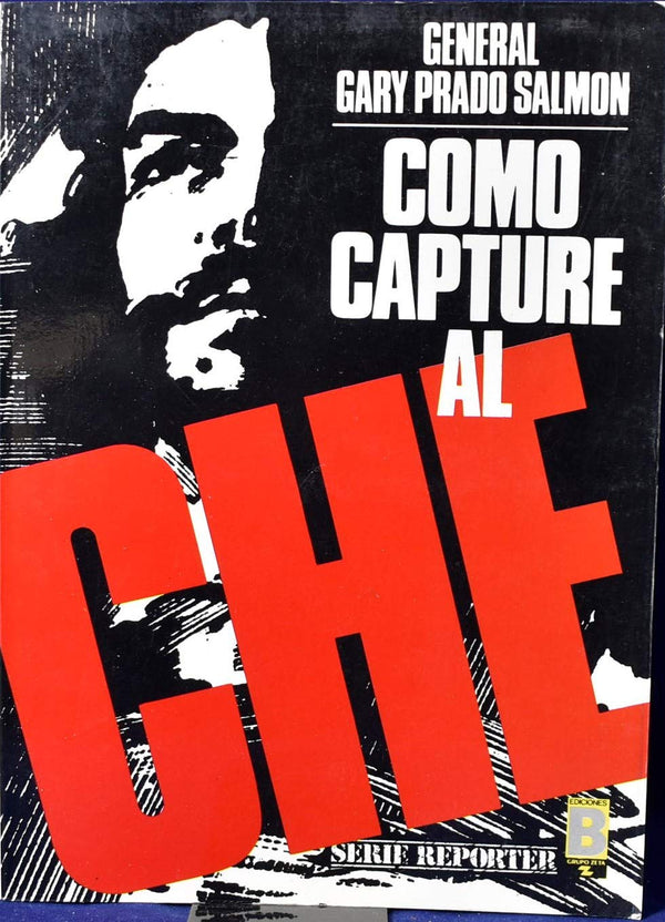 Cómo capturé al Che