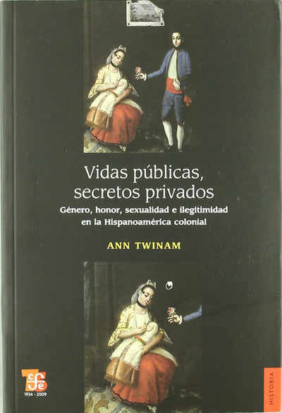 Vidas Publicas Secretos Privados