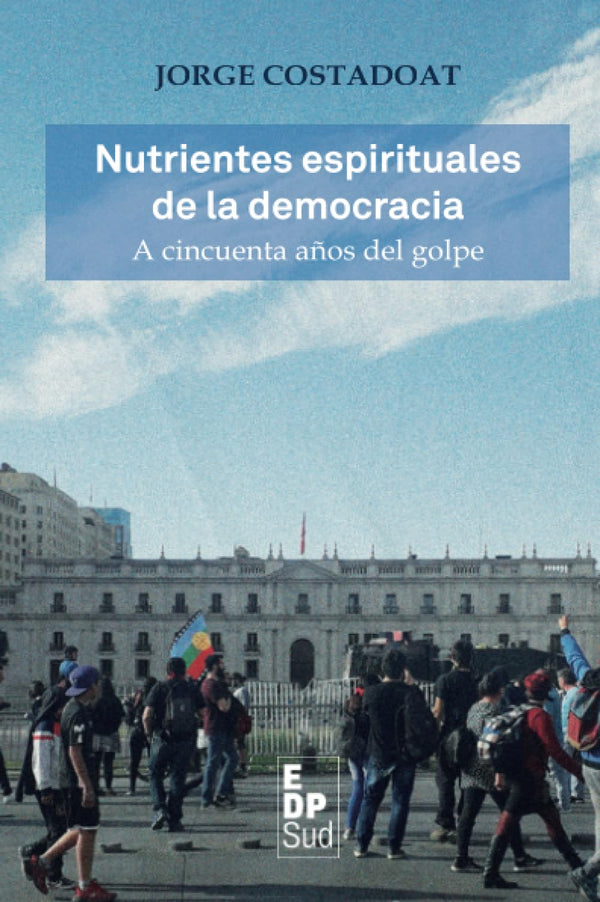 Nutrientes espirituales de la democracia: A cincuenta años del golpe
