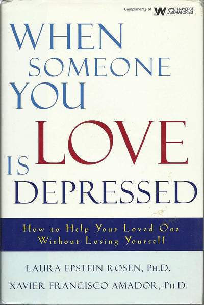 When Someone You Love Is Depressed: How to Help Your Loved One Without Losing Yourself