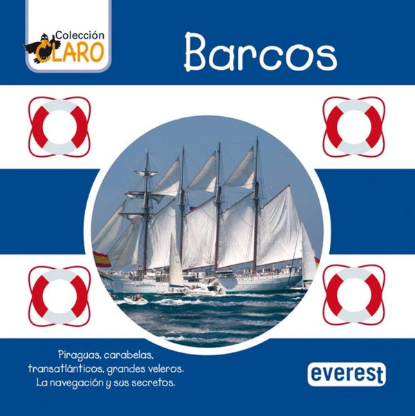 Barcos: Piraguas, carabelas, transatláticos, grandes veleros. La navegación y sus secretos