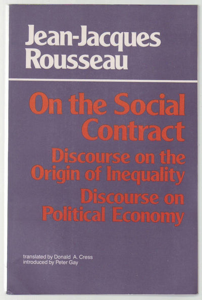 On the Social Contract: Discourse on the Origin of Inequality; Discourse on Political Economy