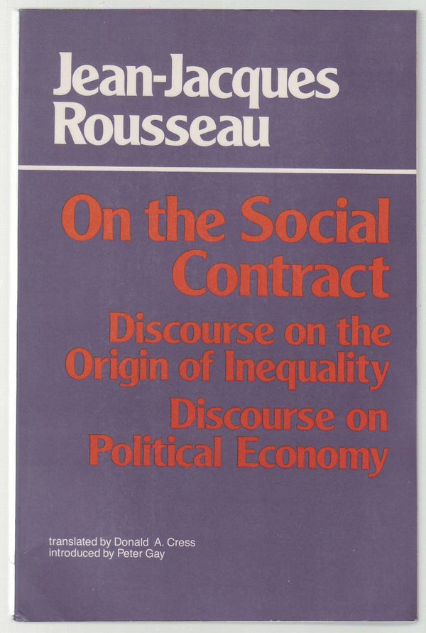 On the Social Contract: Discourse on the Origin of Inequality; Discourse on Political Economy