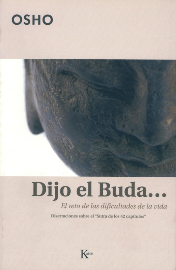Dijo el Buda: El reto de las dificultades de la vida (Spanish Edition)