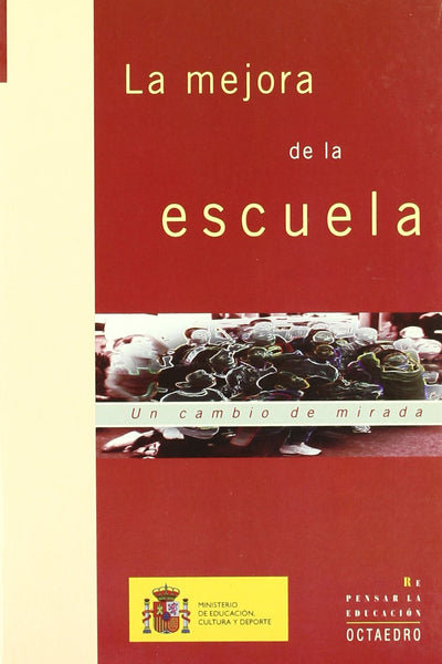 La mejora de la escuela: Un cambio de mirada