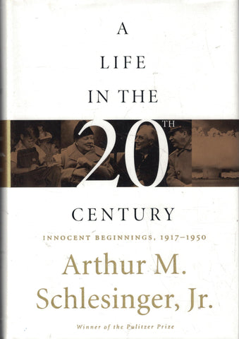 A Life in the 20th Century: Innocent Beginnings, 1917-1950